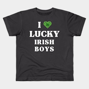 i love lucky irish boys Kids T-Shirt